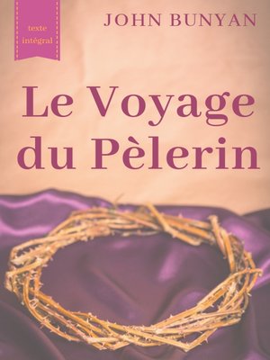 cover image of Le Voyage du Pèlerin (texte intégral de 1773)